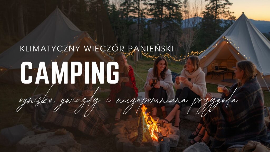 Campingowy wieczór panieński 2026 – panna młoda i druhny przy ognisku w piżamach w kratę, girlandy świetlne i prosecco w kubkach termicznych