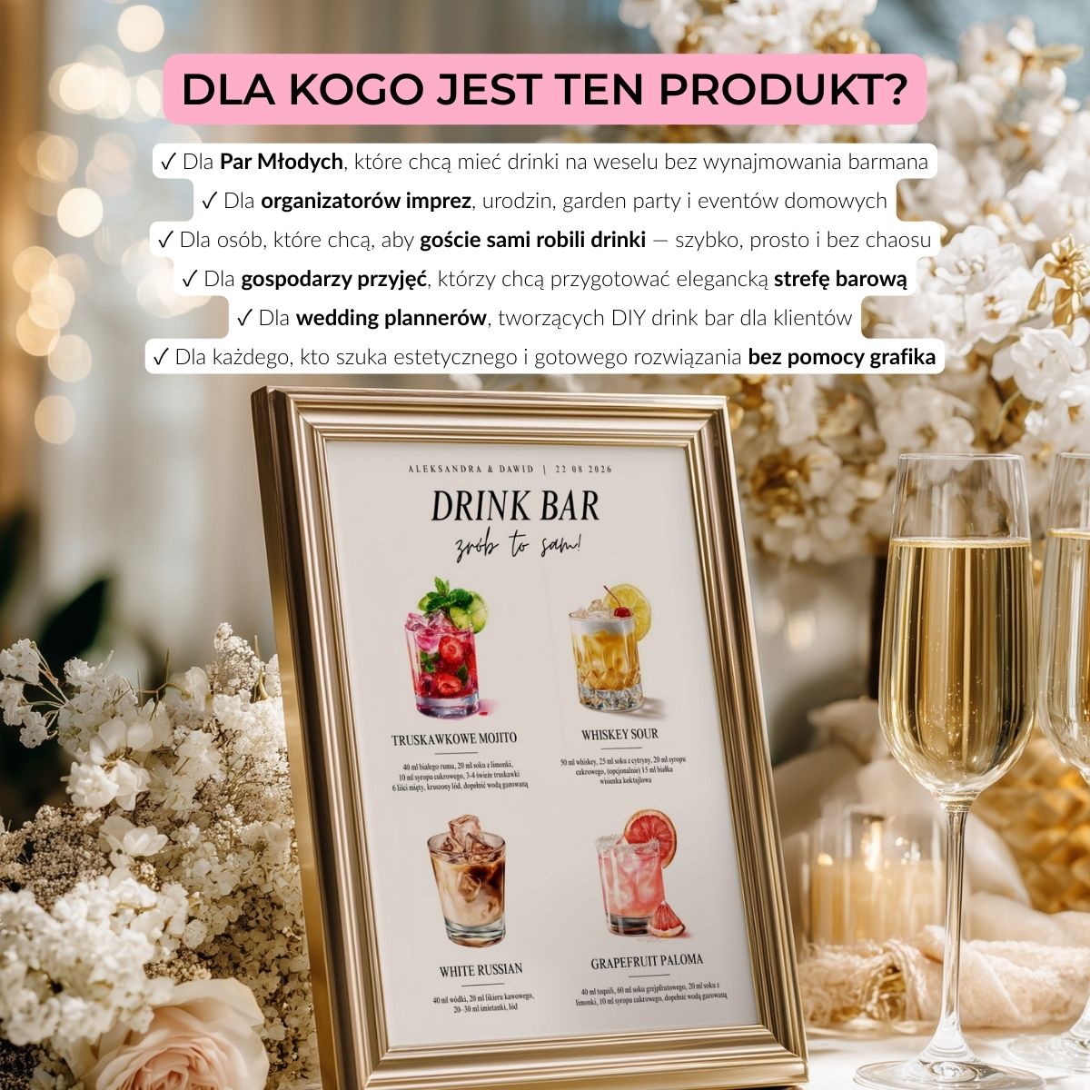 Dla kogo jest produkt Drink Bar DIY: pary młode, organizatorzy imprez, gospodarze przyjęć, wedding plannerzy.