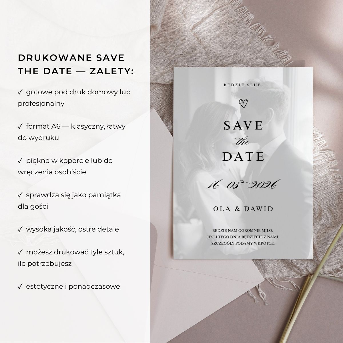 Zalety drukowanej wersji Save the Date — format A6, idealne do koperty, wysoka jakość, pamiątka dla gości.