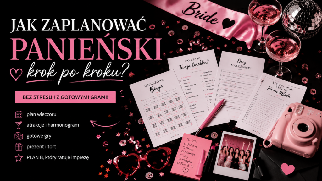Jak zorganizować wieczór panieński – plan krok po kroku, gry i atrakcje